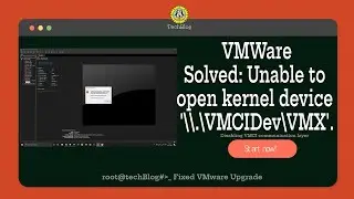 VMware Solved: Unable to open kernel device