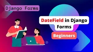 Django Forms: DateField