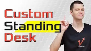 My Custom Standing Desk