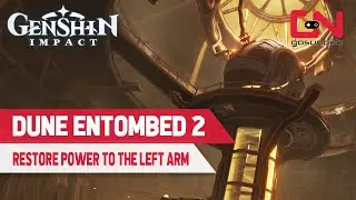 Dune-Entombed Fecundity Part 2 Genshin Impact - Restore Power to the Left Arm