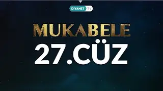 Mukabele - 27. Cüz