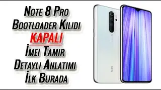 Xiaomi Redmi Note 8 Pro Bootloader Kilidi Kapalı imei Tamir işlemi detaylı anlatım burada
