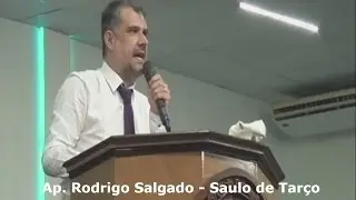 Apóstolo Rodrigo Salgado - Saulo de Tarso
