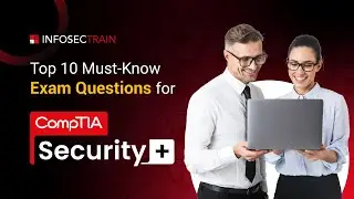 Top 10 Must-Know Exam Questions for CompTIA Security+