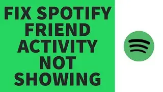 How To Fix Spotify Friend Activity Not Showing On PC 2022 (Solution)
