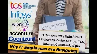 Why IT employees are Resigning | TCS Infosys Cognizant Wipro Accenture Capgemini