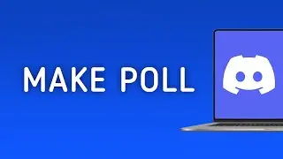 How to Make A Poll On Discord On PC (New Update)