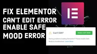 How To Fix ELEMENTOR ENABLE SAFE MOOD/CAN'T EDIT ERROR | #WordPress