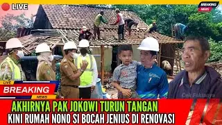 Akhirnya Pak Jokowi Turun Tangan || Kini Rumah Nono Si Bocah Jenius Direnovasi - Hari ini