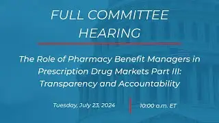 The Role of PBMs in Prescription Drug Markets Part III: Transparency and Accountability