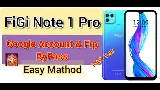 Figi Note 1 Pro Frp Bypass Easy Mathod Google Account Remove 100% Test