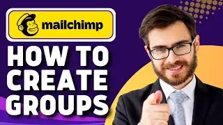 How to Create Groups in Mailchimp (Mailchimp Tutorial)