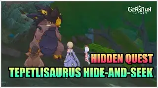 Tepetlisaurus Hide-and-seek | Hidden Quest - Genshin Impact