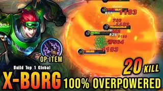 20 Kills!! New OP Build for X Borg (PLEASE TRY) - Build Top 1 Global X Borg ~ MLBB