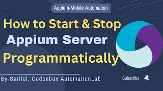 Appium Tutorial 8: How to start and stop Appium Server programmatically?