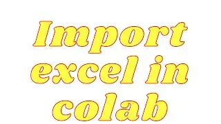 Import Excel File into Google Colab using Python and Pandas