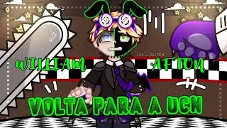 William Afton volta para a UCN - Fnaf - Minha AU || °•Løl._.Glitch•°