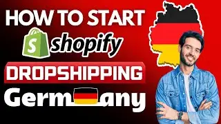 How to Start Dropshipping on Shopify in Germany in 2023