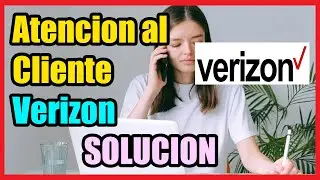 Contactar ATENCION al CLIENTE VERIZON I Solucion 2024