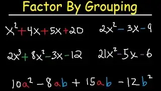 Factor By Grouping Polynomials - 4 Terms, Trinomials - 3 Terms, Algebra 2