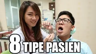 8 TIPE PASIEN DOKTER GIGI !!