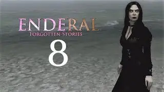 Enderal: Forgotten Stories - 8 - Grief And Gratitude [Skyrim Mod]
