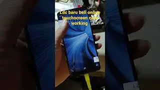 lcd baru beli di online.teuchscreen not working