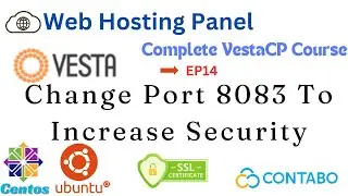 Enhancing Server Security: Changing Vesta Control Panel's Default Port Ep14