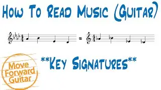 How to Read Music (Guitar) - Key Signatures