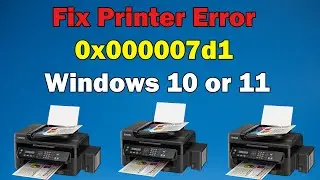 How to Fix Printer Error 0x000007d1 in Windows 10 or 11