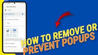 Remove / Prevent Pop ups on Galaxy S23 To Boost Privacy & Security