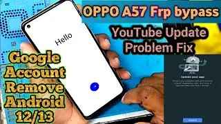 Oppo A57 {Cph2387} Frp Bypass || New Trick 2024 l OPPO Frp Android 12/13 Youtube Update Problem Fix