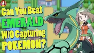 Can You Beat Pokemon Emerald Without Capturing a Single Pokemon?