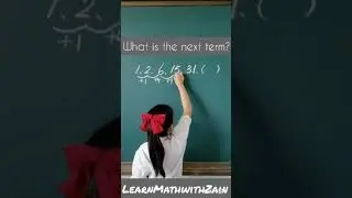 How to Find the next term in this sequence? | Chinese Kid solving this math problem in a smart way