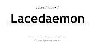 How to pronounce Lacedaemon | English pronunciation