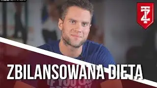 ZBILANSOWANA, ZDROWA DIETA: Jak ułożyć dietę? - Jakub Mauricz (Zapytaj Trenera)