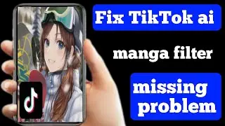 How to  Fix Al Manga Filter Not Showing on Tiktok this (2023)