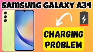 Charging Problem || Solve the charging issues Samsung Galaxy A34 {SM-A346E}