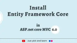 Installing Entity Framework Core in Asp net Core MVC 6.0 | Asp.net Core MVC 6.0 tutorial