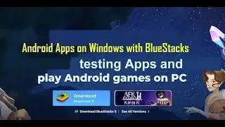 How to Run Android Apps on Windows with BlueStacks