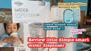 TUTORIAL CARA PAKAI DAN PEMBERSIHAN DAN LITTLE DIMPLE SMART WATER DISPENSER HWD 817 !