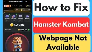 How to Fix Hamster Kombat Webpage Not Available | Hamster Kombat Not Opening