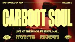 Nightmares On Wax presents CARBOOT SOUL (Live at Royal Festival Hall)