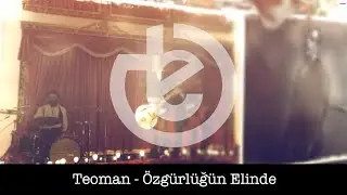 Teoman - Özgürlüğün Elinde