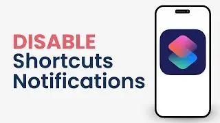 How to Disable Shortcuts Notifications on iPhone