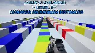 UE4 - Arrays explained - Level 1 - Changes on random instances