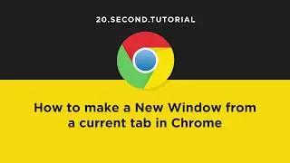 Make a tab a new window in Chrome | Chrome Tutorial #11