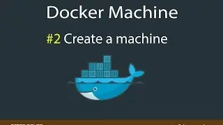 Create a Docker Machine