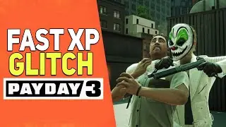 Payday 3 XP Glitch Farm, Level Up Fast Exploit Solo Best infarmy Exp Lvl, Fastest way to level up