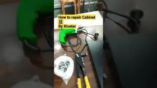 How to Repair Cabinet by Riveter 